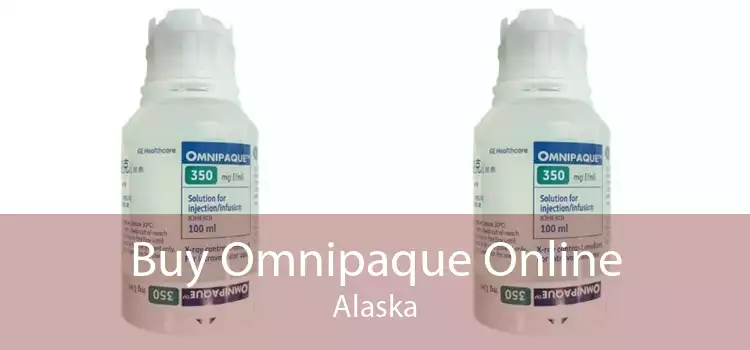 Buy Omnipaque Online Alaska