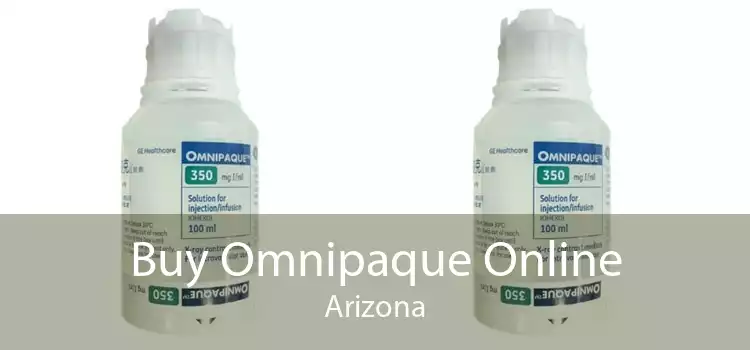 Buy Omnipaque Online Arizona