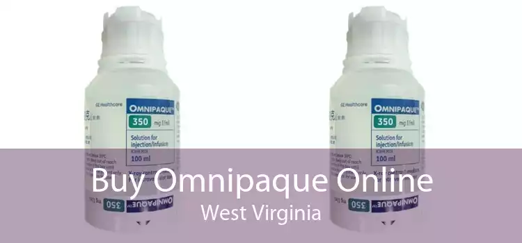 Buy Omnipaque Online West Virginia