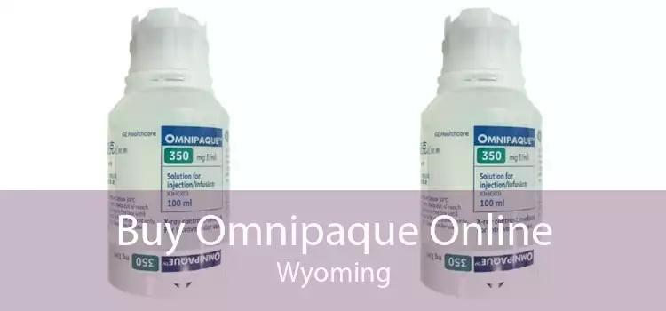 Buy Omnipaque Online Wyoming