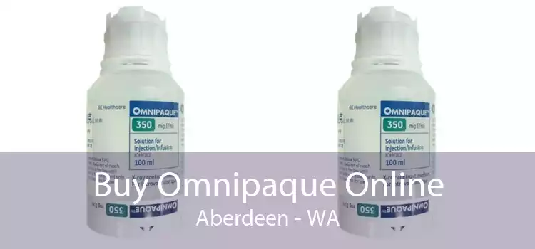Buy Omnipaque Online Aberdeen - WA