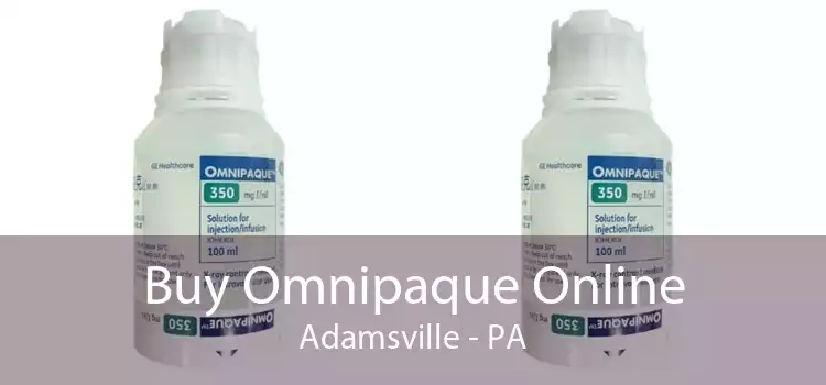 Buy Omnipaque Online Adamsville - PA