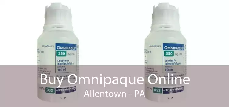 Buy Omnipaque Online Allentown - PA