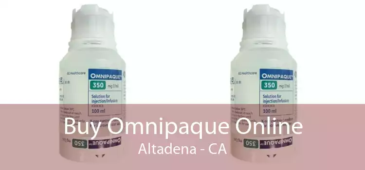 Buy Omnipaque Online Altadena - CA