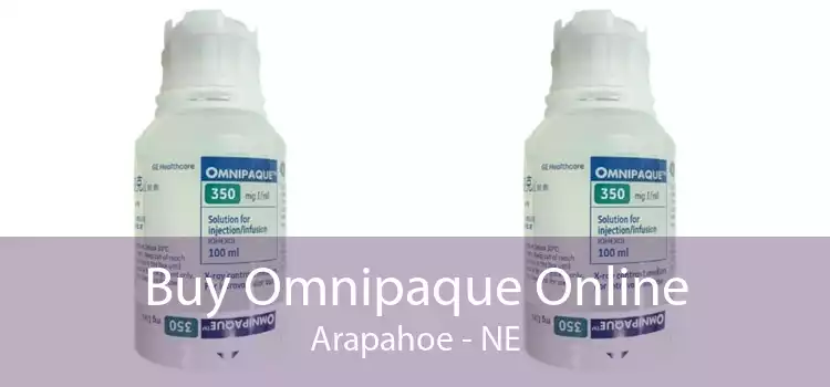 Buy Omnipaque Online Arapahoe - NE