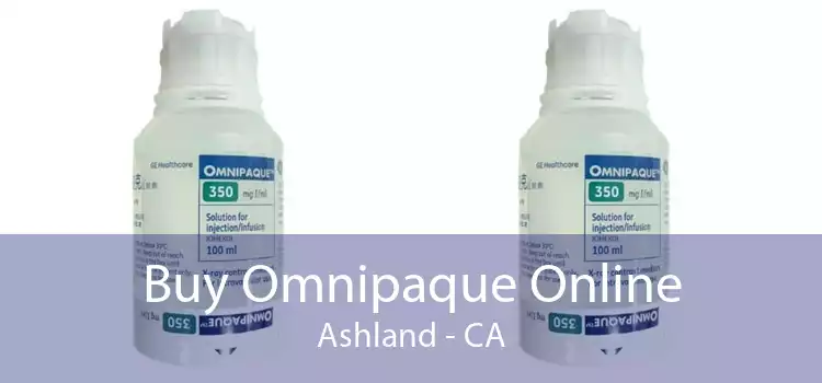 Buy Omnipaque Online Ashland - CA