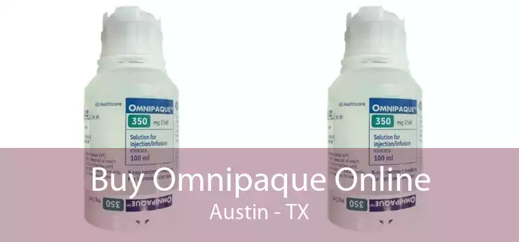 Buy Omnipaque Online Austin - TX