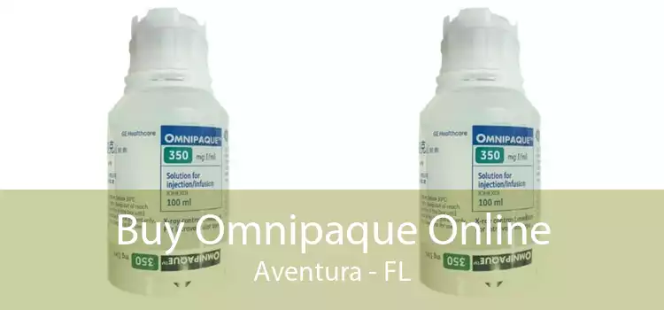 Buy Omnipaque Online Aventura - FL
