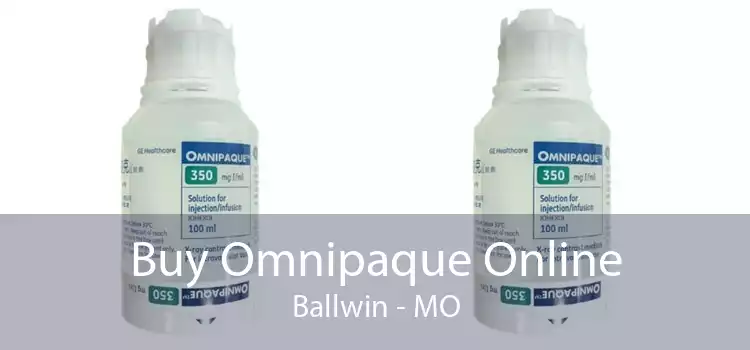 Buy Omnipaque Online Ballwin - MO