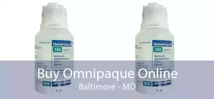 Buy Omnipaque Online Baltimore - MD