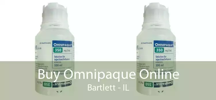 Buy Omnipaque Online Bartlett - IL