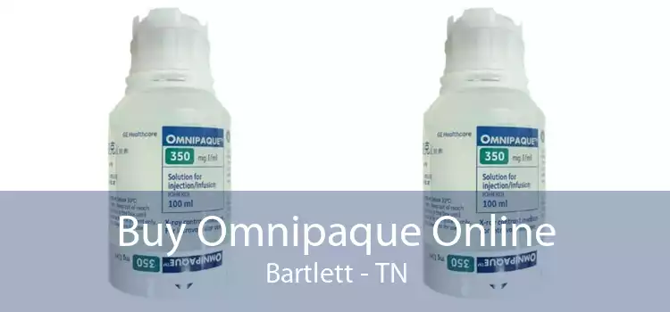 Buy Omnipaque Online Bartlett - TN