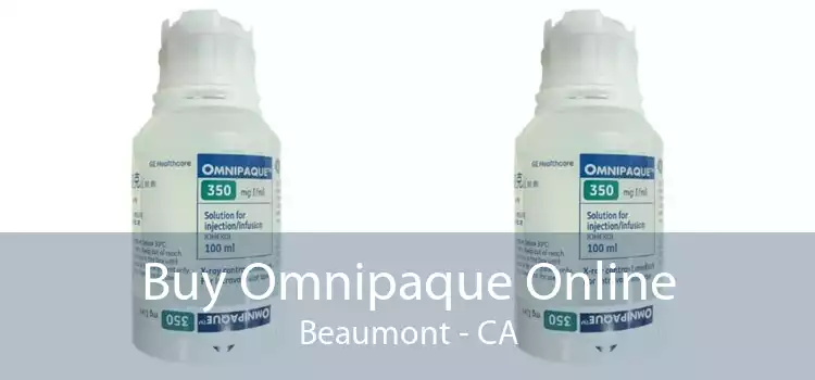 Buy Omnipaque Online Beaumont - CA