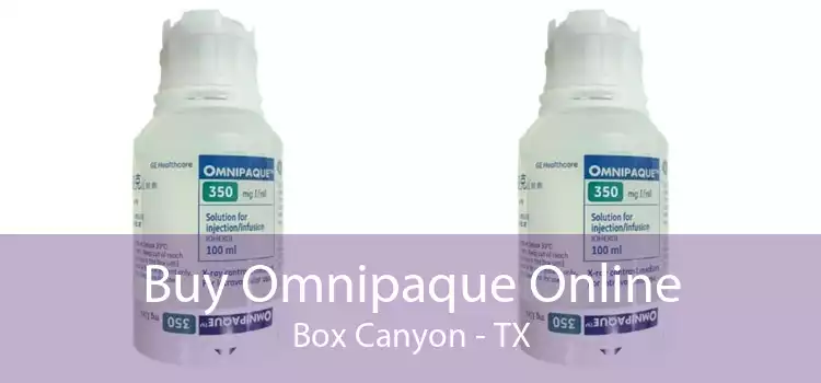Buy Omnipaque Online Box Canyon - TX
