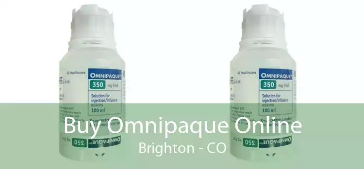 Buy Omnipaque Online Brighton - CO