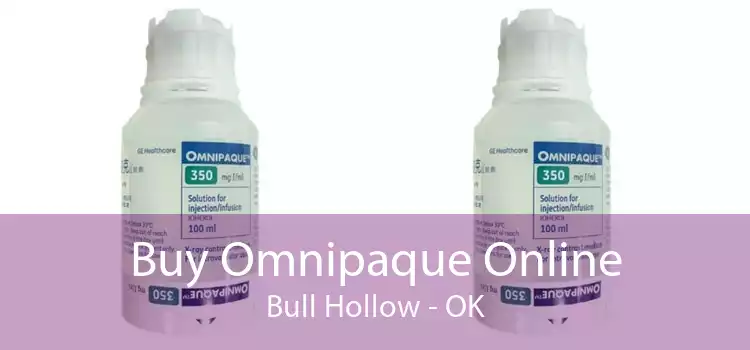 Buy Omnipaque Online Bull Hollow - OK