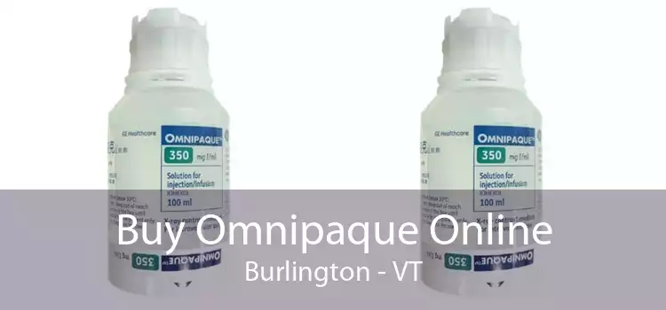 Buy Omnipaque Online Burlington - VT