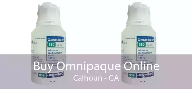 Buy Omnipaque Online Calhoun - GA