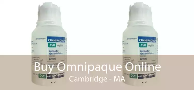 Buy Omnipaque Online Cambridge - MA