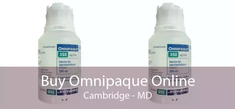 Buy Omnipaque Online Cambridge - MD