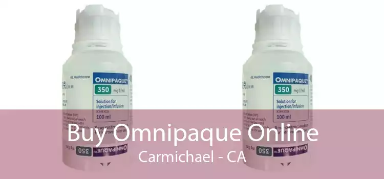 Buy Omnipaque Online Carmichael - CA