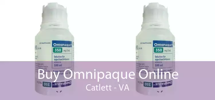 Buy Omnipaque Online Catlett - VA