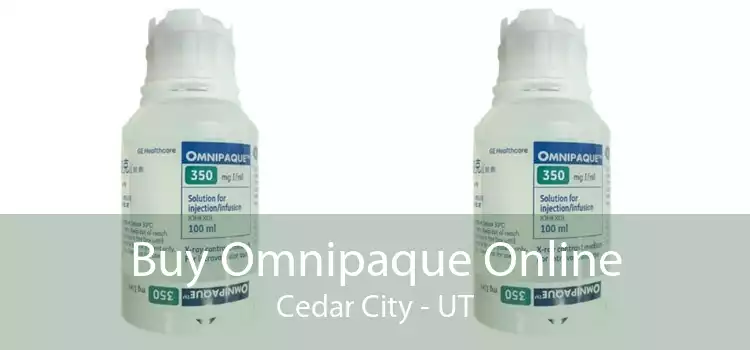 Buy Omnipaque Online Cedar City - UT