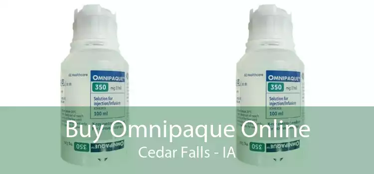 Buy Omnipaque Online Cedar Falls - IA