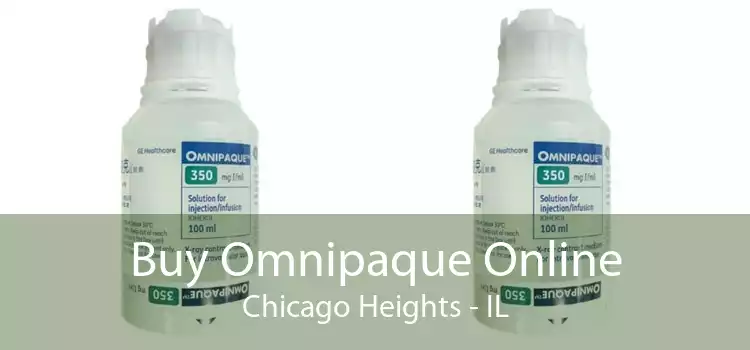 Buy Omnipaque Online Chicago Heights - IL