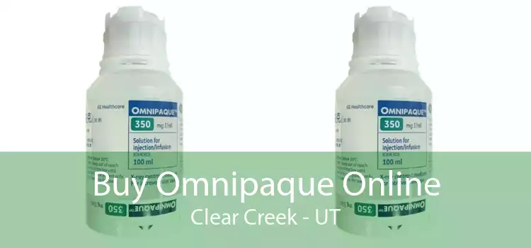Buy Omnipaque Online Clear Creek - UT