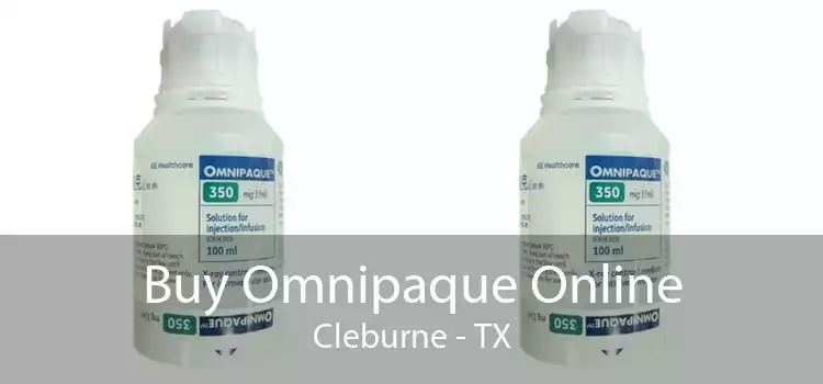 Buy Omnipaque Online Cleburne - TX