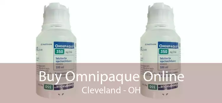 Buy Omnipaque Online Cleveland - OH