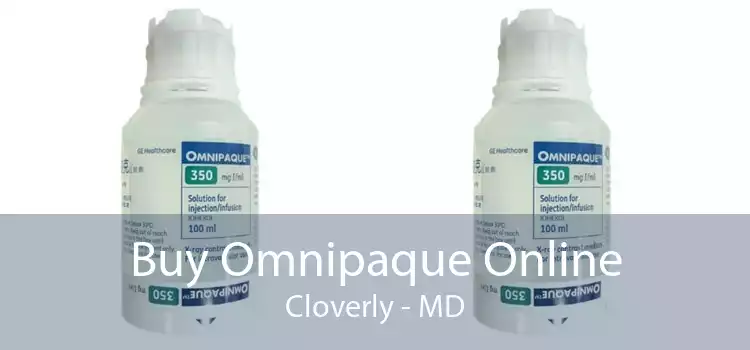 Buy Omnipaque Online Cloverly - MD