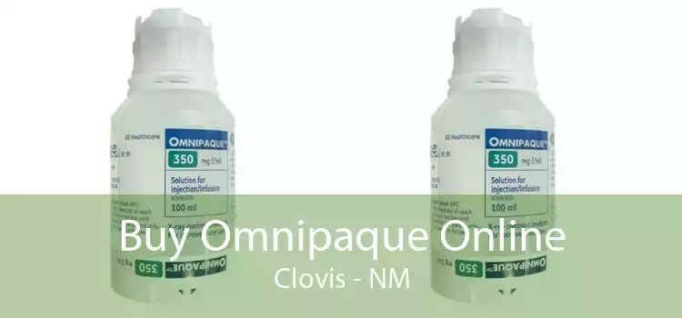 Buy Omnipaque Online Clovis - NM