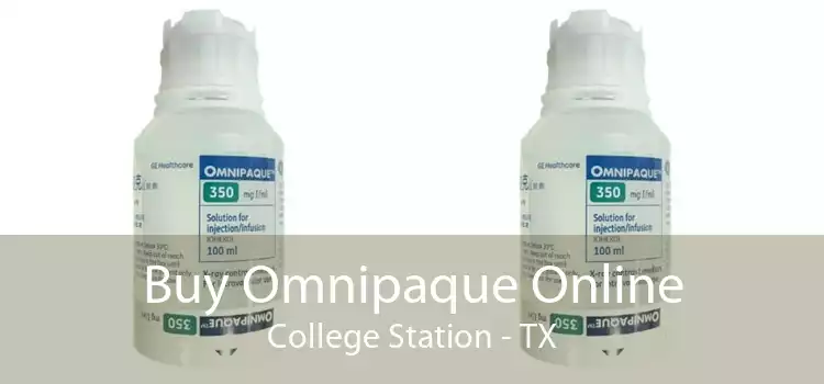 Buy Omnipaque Online College Station - TX