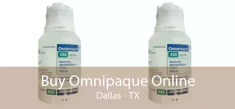 Buy Omnipaque Online Dallas - TX