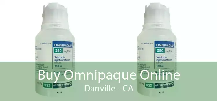 Buy Omnipaque Online Danville - CA
