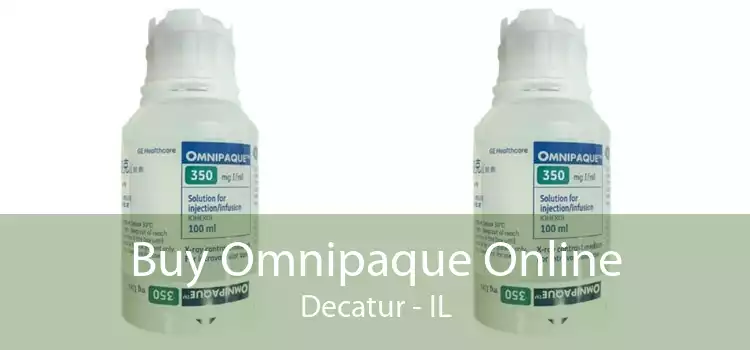 Buy Omnipaque Online Decatur - IL
