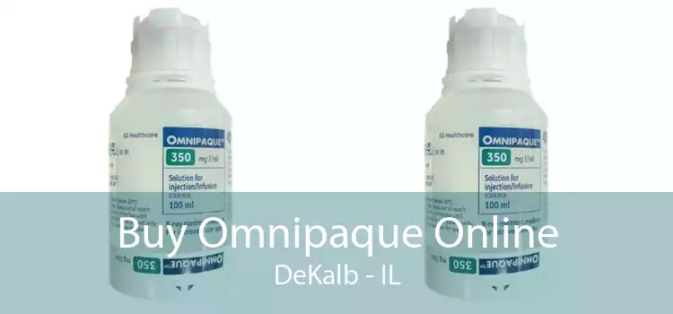 Buy Omnipaque Online DeKalb - IL
