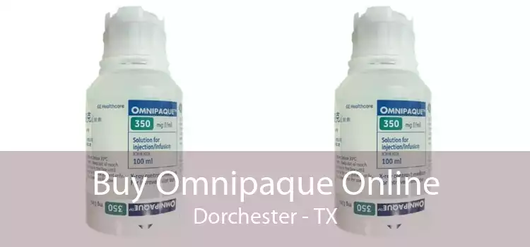 Buy Omnipaque Online Dorchester - TX